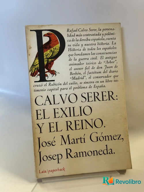 Portada de Calvo Serer: el Exilio y el Reino de José Martí Gómez, libro de segunda mano
