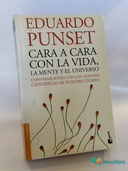 Portada de Cara a cara con la vida, la mente y el universo de Eduardo Punset, libro de segunda mano