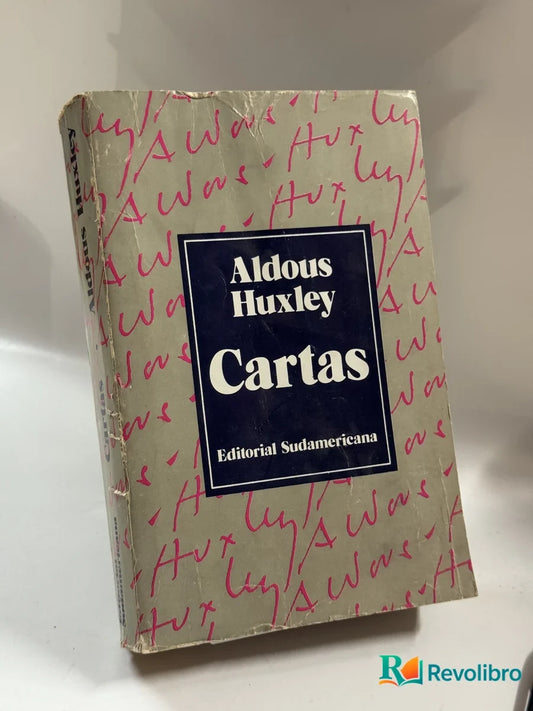 Portada de Cartas de Aldous Huxley, libro de segunda mano