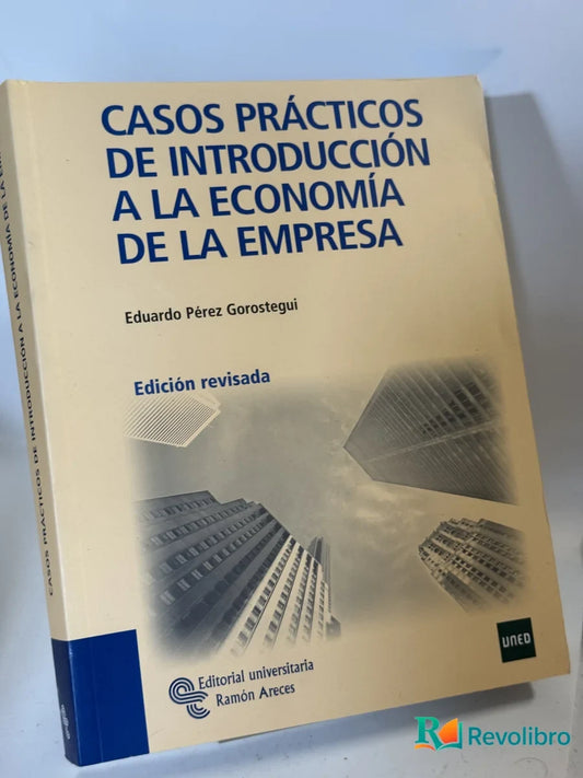 Portada de Casos Prácticos de Introducción a la Economía de la Empresa de Eduardo Pérez Gorostegui, libro de segunda mano