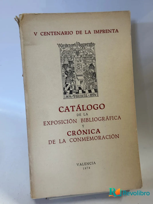 Portada de Catálogo de la Exposición Bibliográfica y Crónica de la Conmemoración de No disponible, libro de segunda mano