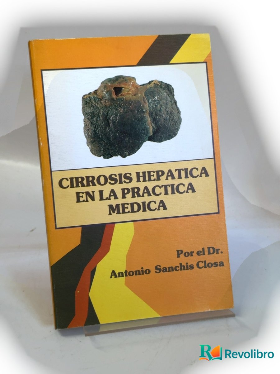 Portada de Cirrosis hepática en la práctica médica de Antonio Sanchis Closa, libro de segunda mano