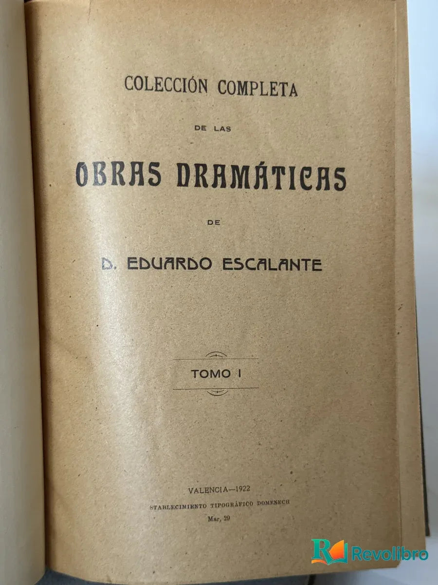 Foto 4 de Colección completa de las obras dramáticas 3 volúmenes de D. Eduardo Escalante, libro de segunda mano