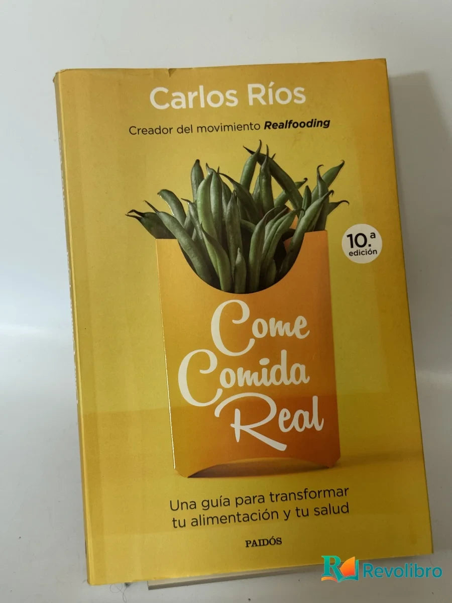Portada de Come Comida Real de Carlos Ríos, libro de segunda mano