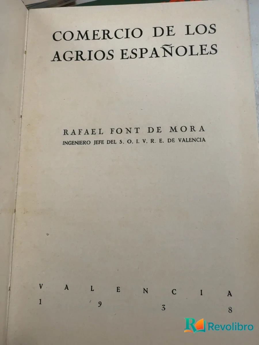 Foto 3 de Comercio de los agrios españoles de Rafael Font de Mora, libro de segunda mano