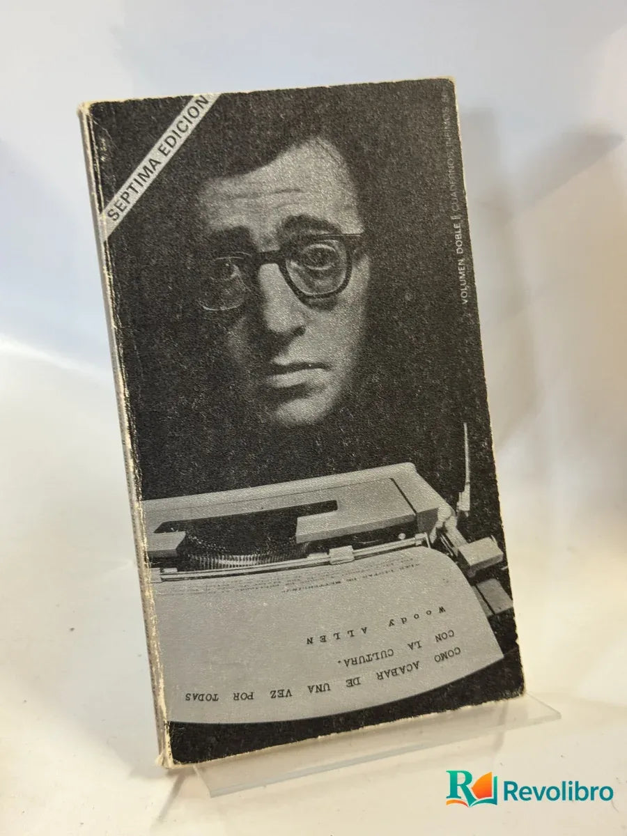 Portada de Cómo acabar de una vez por todas con la cultura de Woody Allen, libro de segunda mano