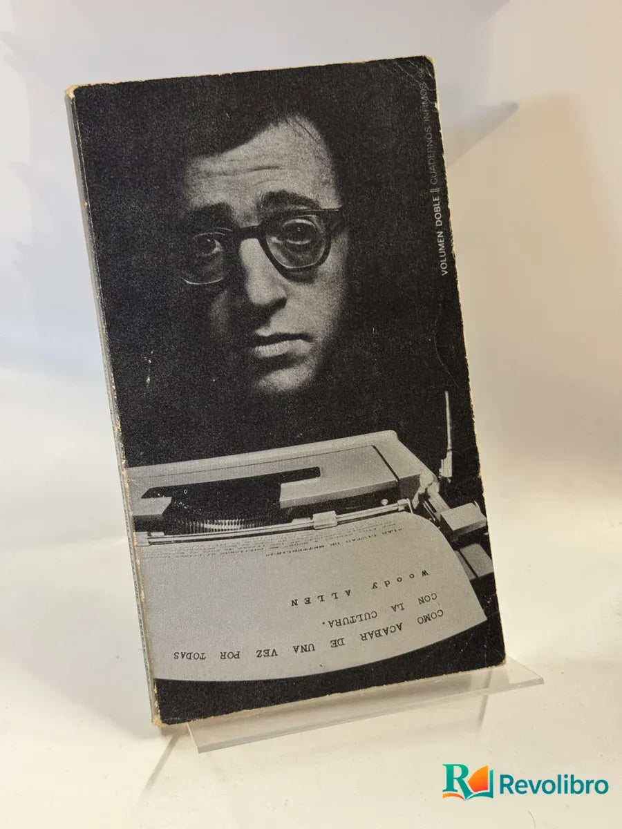 Portada de Como acabar de una vez por todas con la cultura de Woody Allen, libro de segunda mano