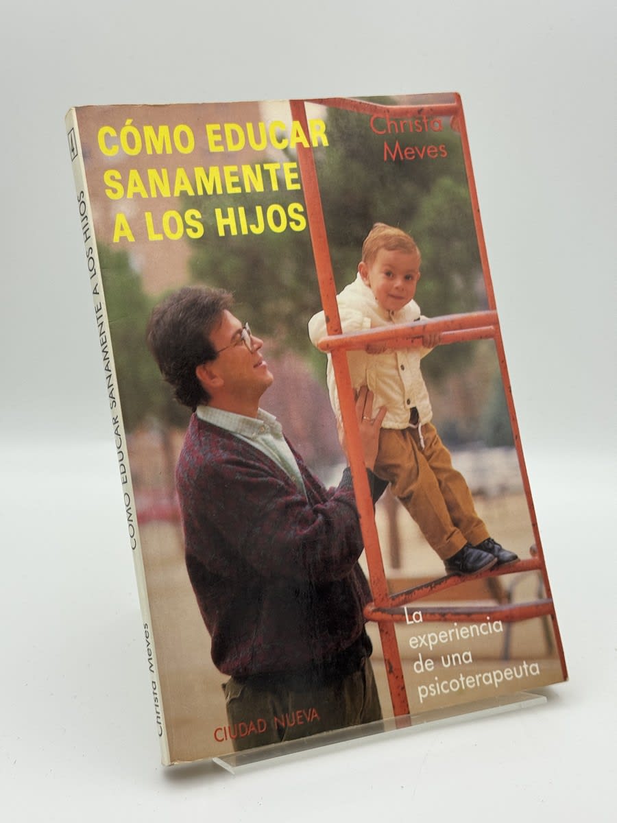 Cómo educar sanamente a los hijos - Christa Meves - Portada