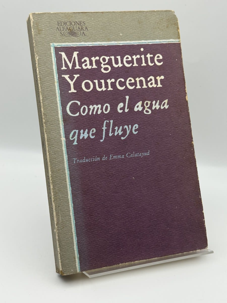 Como el agua que fluye - Marguerite Yourcenar - Portada