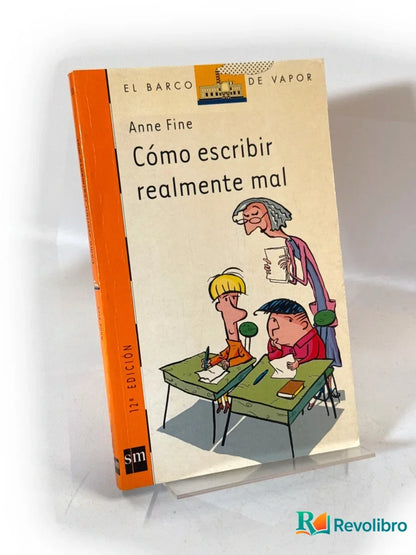 Portada de Cómo escribir realmente mal de Anne Fine, libro de segunda mano
