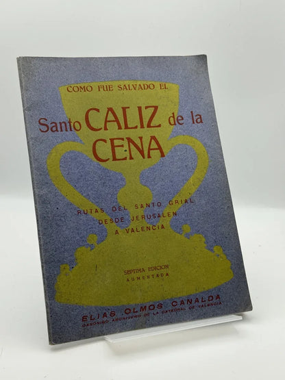 Como fue salvado de Santo Cáliz de la cena de Elías Olmos Canalda | Libro segunda mano - Portada
