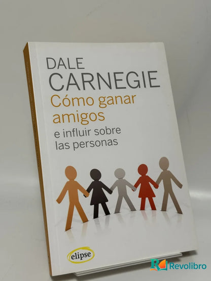 Portada de Cómo Ganar Amigos e Influir Sobre las Personas de Dale Carnegie, libro de segunda mano