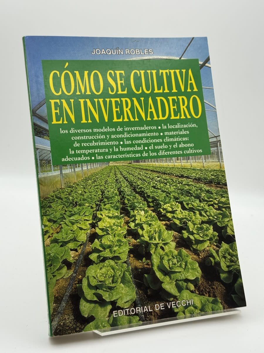 Cómo se cultiva en invernadero - Joaquín Robles - Portada