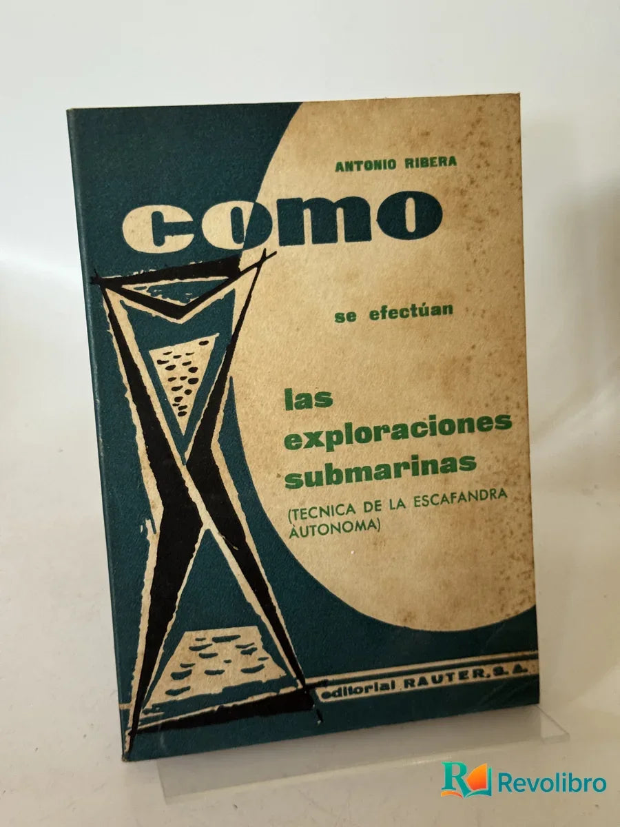 Portada de como se efectúan las exploraciones submarinas de Antonio Ribera, libro de segunda mano