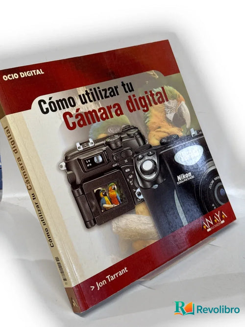 Portada de Cómo utilizar tu cámara digital de Jon Tarrant, libro de segunda mano