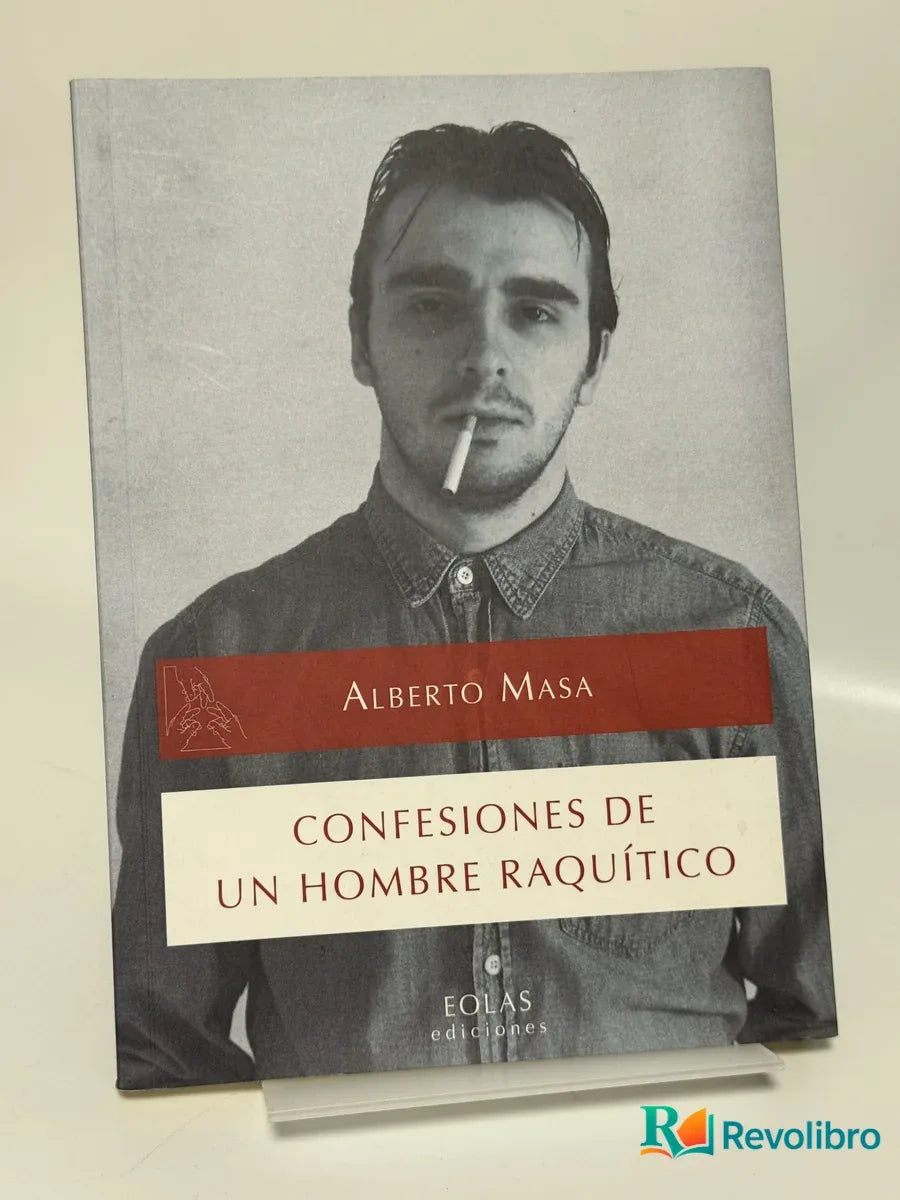 Portada de Confesiones de un Hombre Raquítico de Alberto Masa, libro de segunda mano