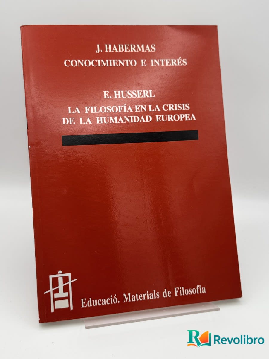 Conocimiento e interés / La filosofía en la crisis de la human... - Jürgen Haber - Portada