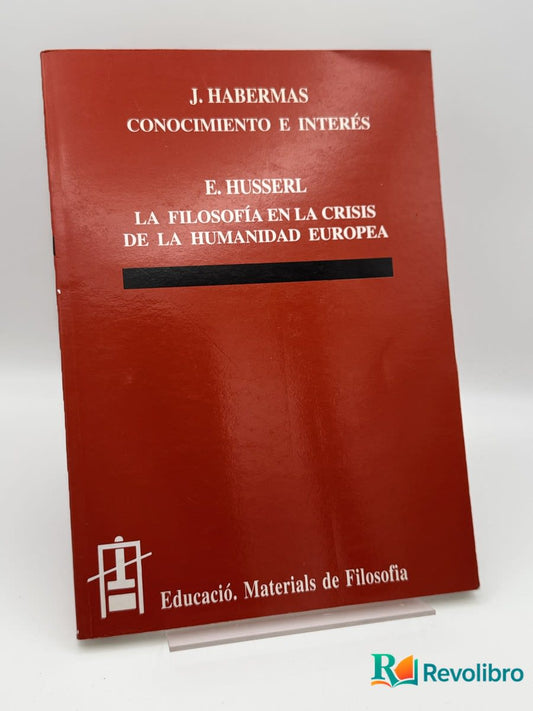 Conocimiento e interés / La filosofía en la crisis de la human... - Jürgen Haber - Portada