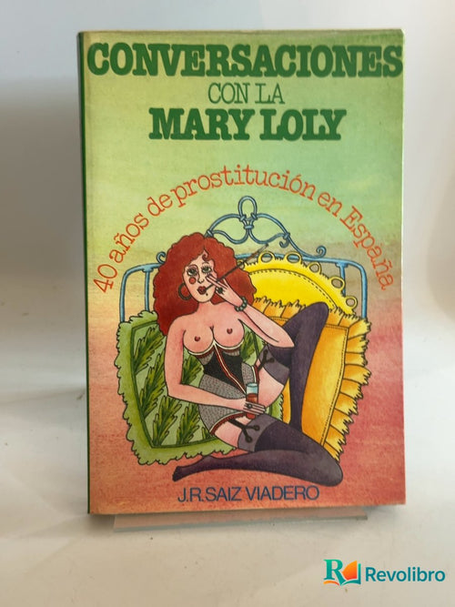 Portada de Conversaciones con la Mary Loly de J. R. Saiz Viadero, libro de segunda mano