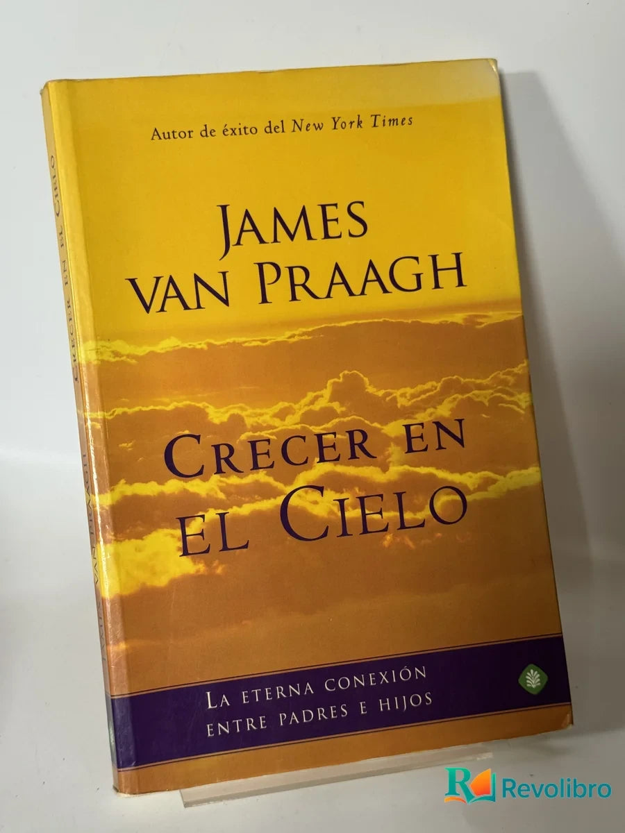 Portada de Crecer en el Cielo de James van Praagh, libro de segunda mano