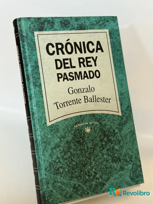 Portada de Crónica del Rey Pasmado de Gonzalo Torrente Ballester, libro de segunda mano