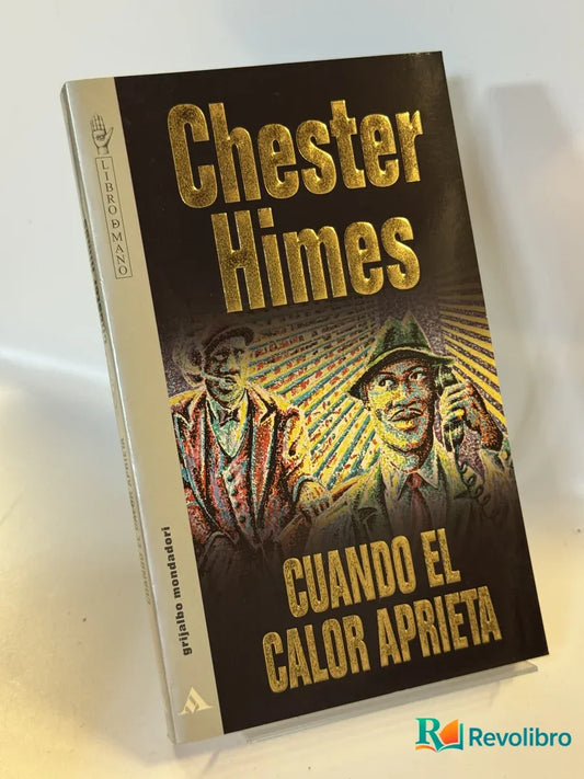 Portada de Cuando el Calor Aprieta de Chester Himes, libro de segunda mano