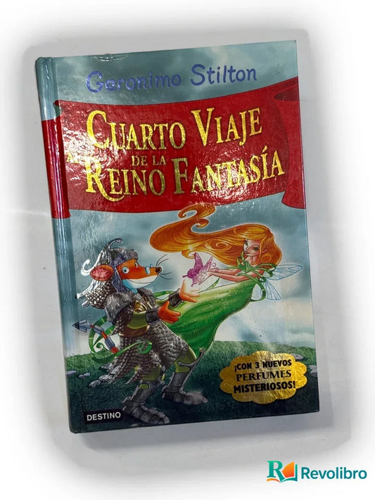 Portada de Cuarto viaje al Reino de la Fantasía - Geronimo Stilton de Geronimo Stilton, libro de segunda mano
