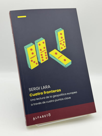 Portada de Cuatro fronteras: Una lectura de la geopolítica europea - Sergi Lara de Sergi Lara, libro de segunda mano