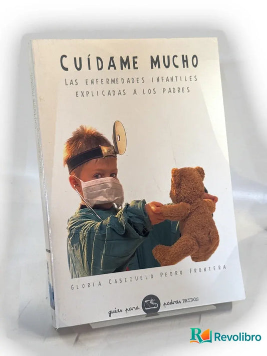 Portada de Cuídame mucho de Gloria Cabezuelo, libro de segunda mano