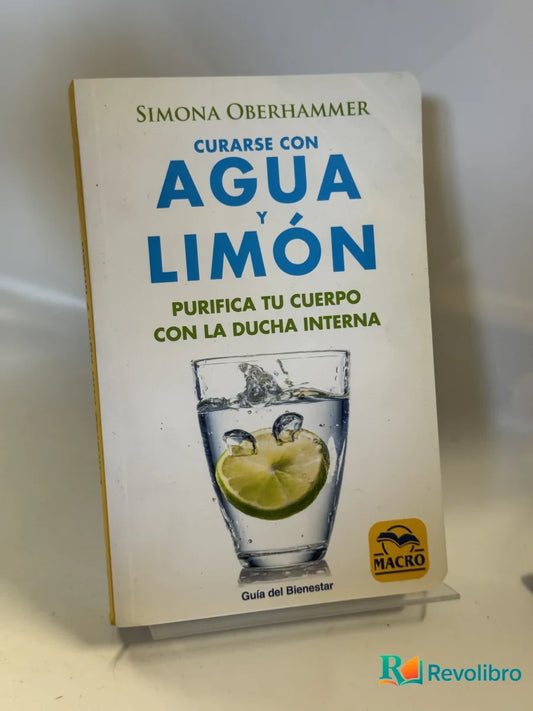 Portada de Curarse con Agua y Limón de Simona Oberhammer, libro de segunda mano