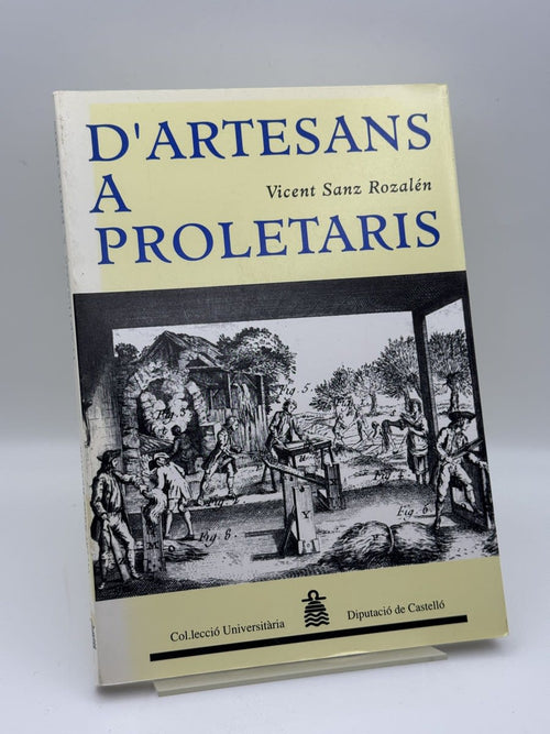 Portada de D'artesans a proletaris - Vicent Sanz Rozalén de Vicent Sanz Rozalén, libro de segunda mano