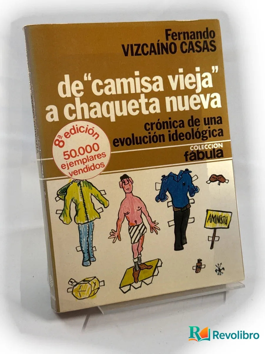 Portada de de "camisa vieja" a chaqueta nueva de Fernando Vizcaíno Casas, libro de segunda mano
