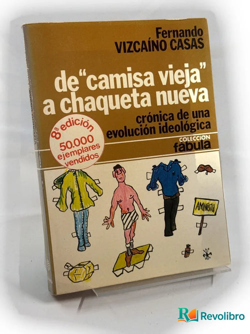 Portada de de "camisa vieja" a chaqueta nueva de Fernando Vizcaíno Casas, libro de segunda mano