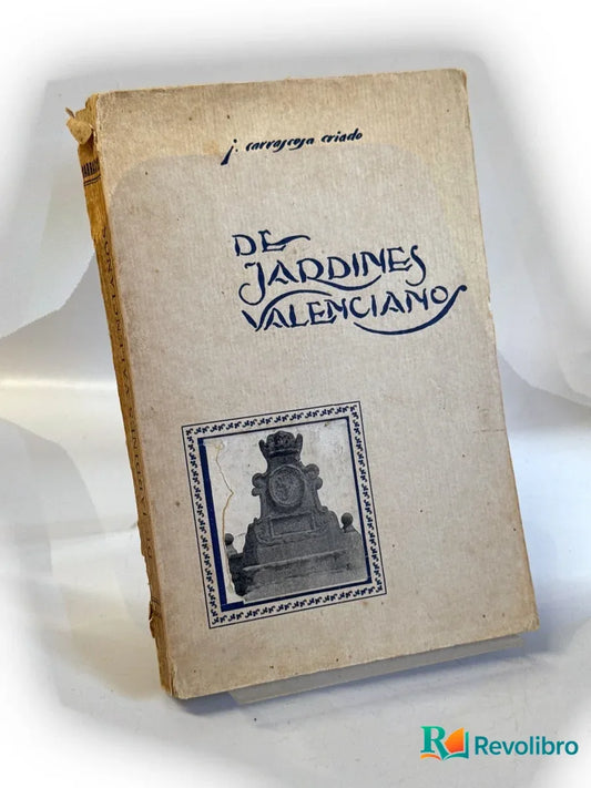 Portada de De jardines valencianos de Josep Carrascosa Criado, libro de segunda mano