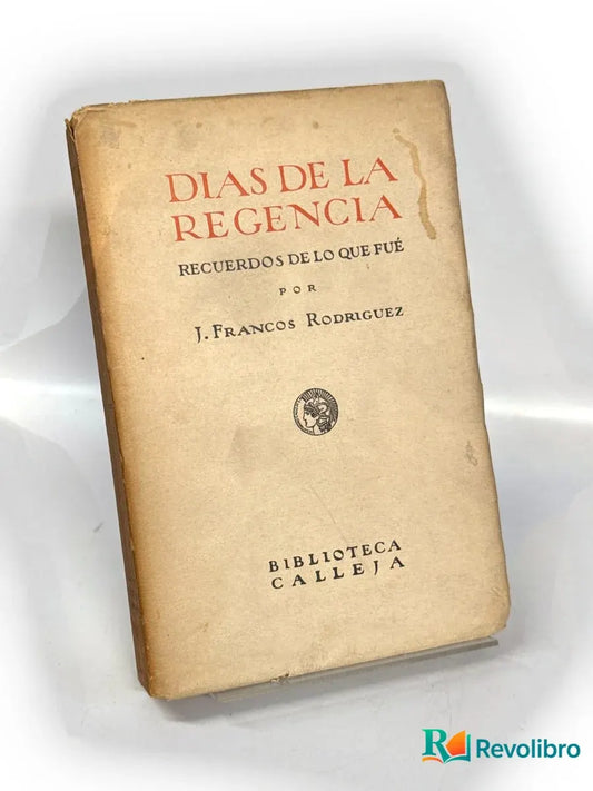 Portada de Días de la Regencia de José Francos Rodríguez, libro de segunda mano