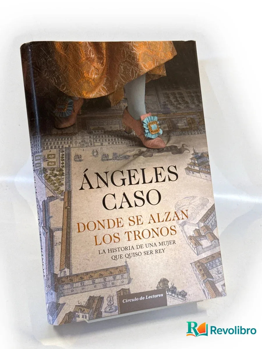 Portada de Dónde se alzan los tronos de Ángeles Caso, libro de segunda mano