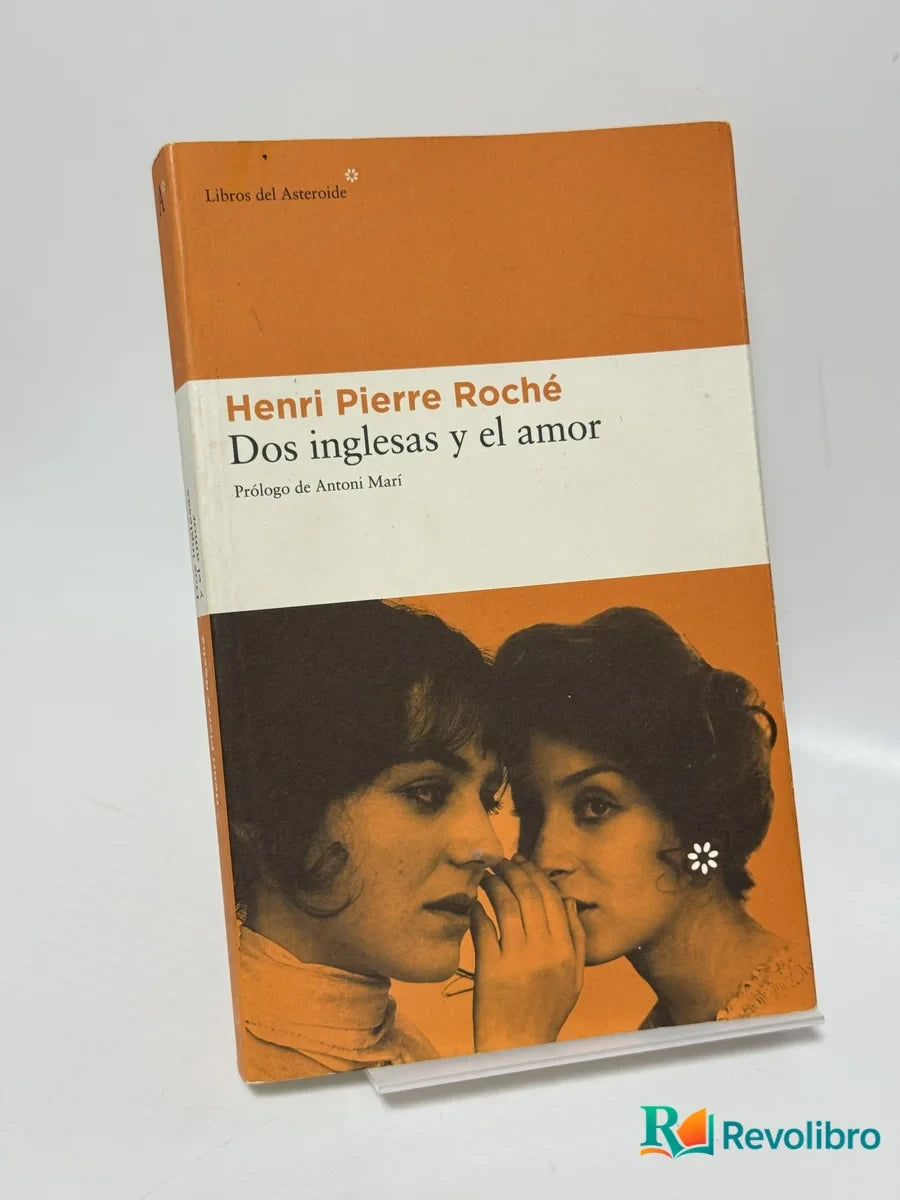 Portada de Dos inglesas y el amor de Henri Pierre Roché, libro de segunda mano