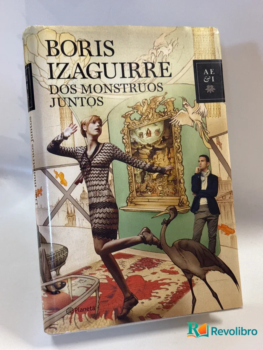 Portada de Dos monstruos juntos - 1ª edición de Boris Izaguirre, libro de segunda mano