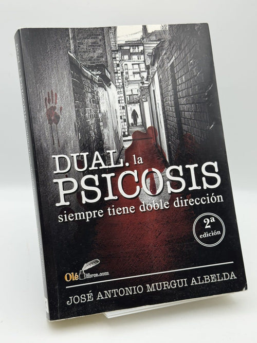 Portada de Dual La psicosis siempre tienen doble dirección - José Antonio Murgui Albelda de José Antonio Murgui Albelda, libro de segunda mano