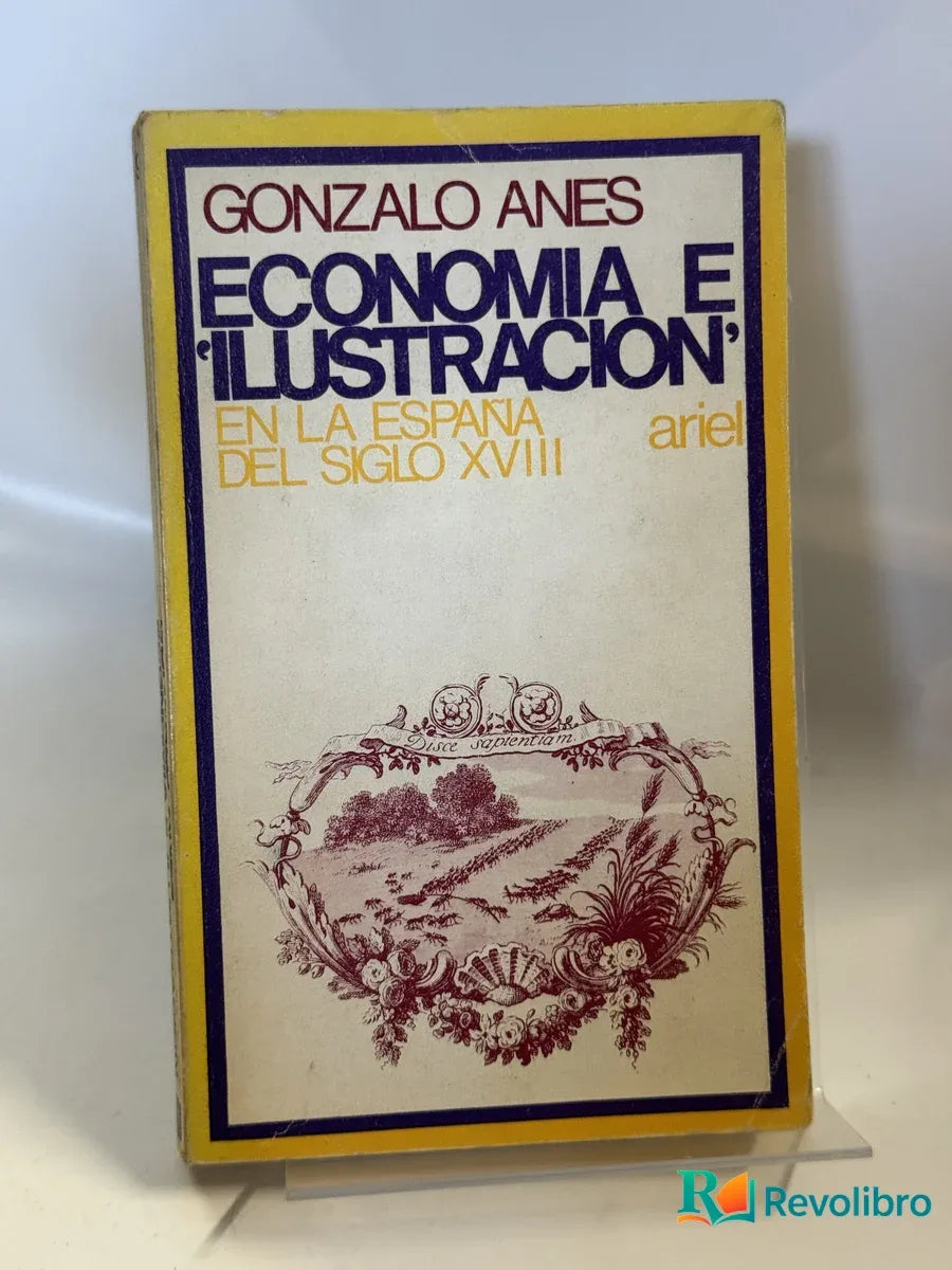 Portada de Economia e 'ilustracion' en la España del Siglo Xviii de Gonzalo Anes, libro de segunda mano