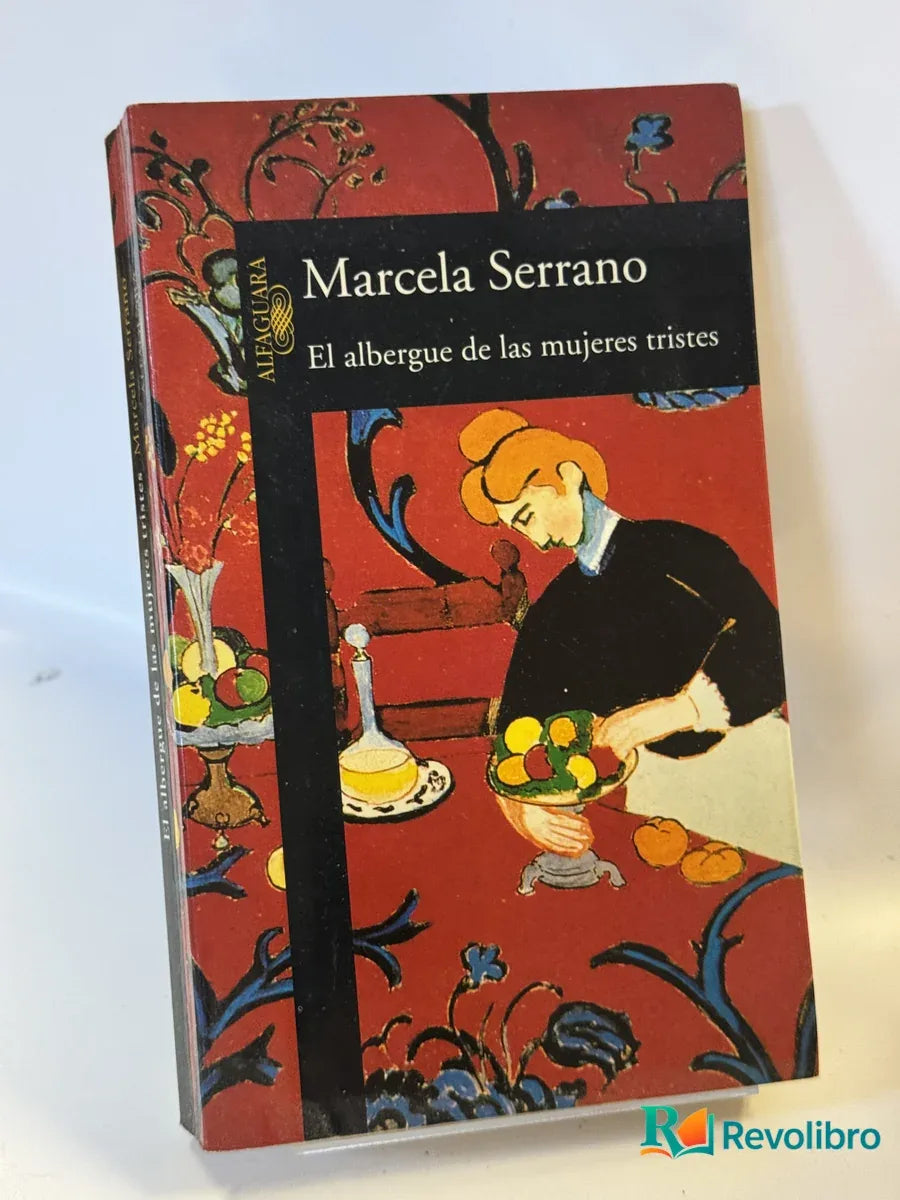 Portada de El albergue de las mujeres tristes de Marcela Serrano, libro de segunda mano