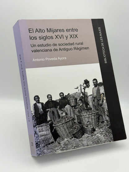 Portada de El Alto Mijares entre los siglos XVI y XIX - Antonio Poveda Ayora de Antonio Poveda Ayora, libro de segunda mano
