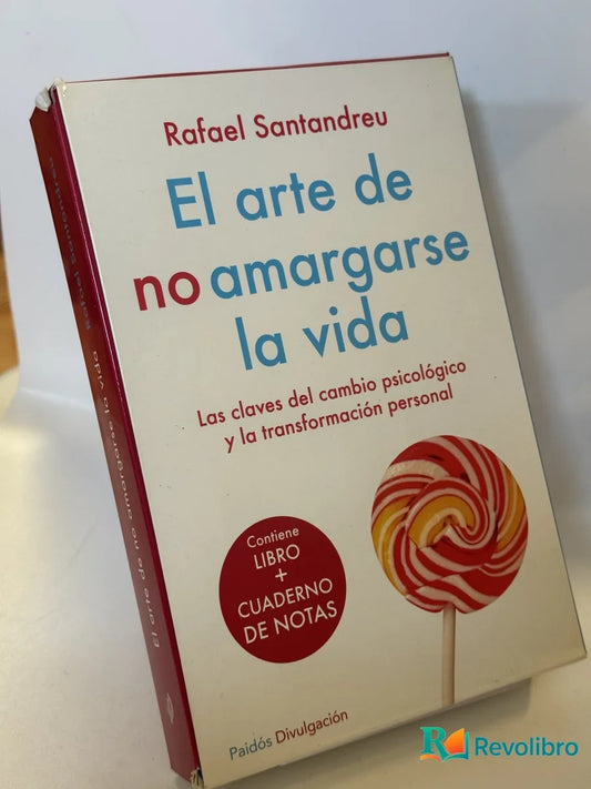 Portada de El arte de no amargarse la vida de Rafael Santandreu, libro de segunda mano