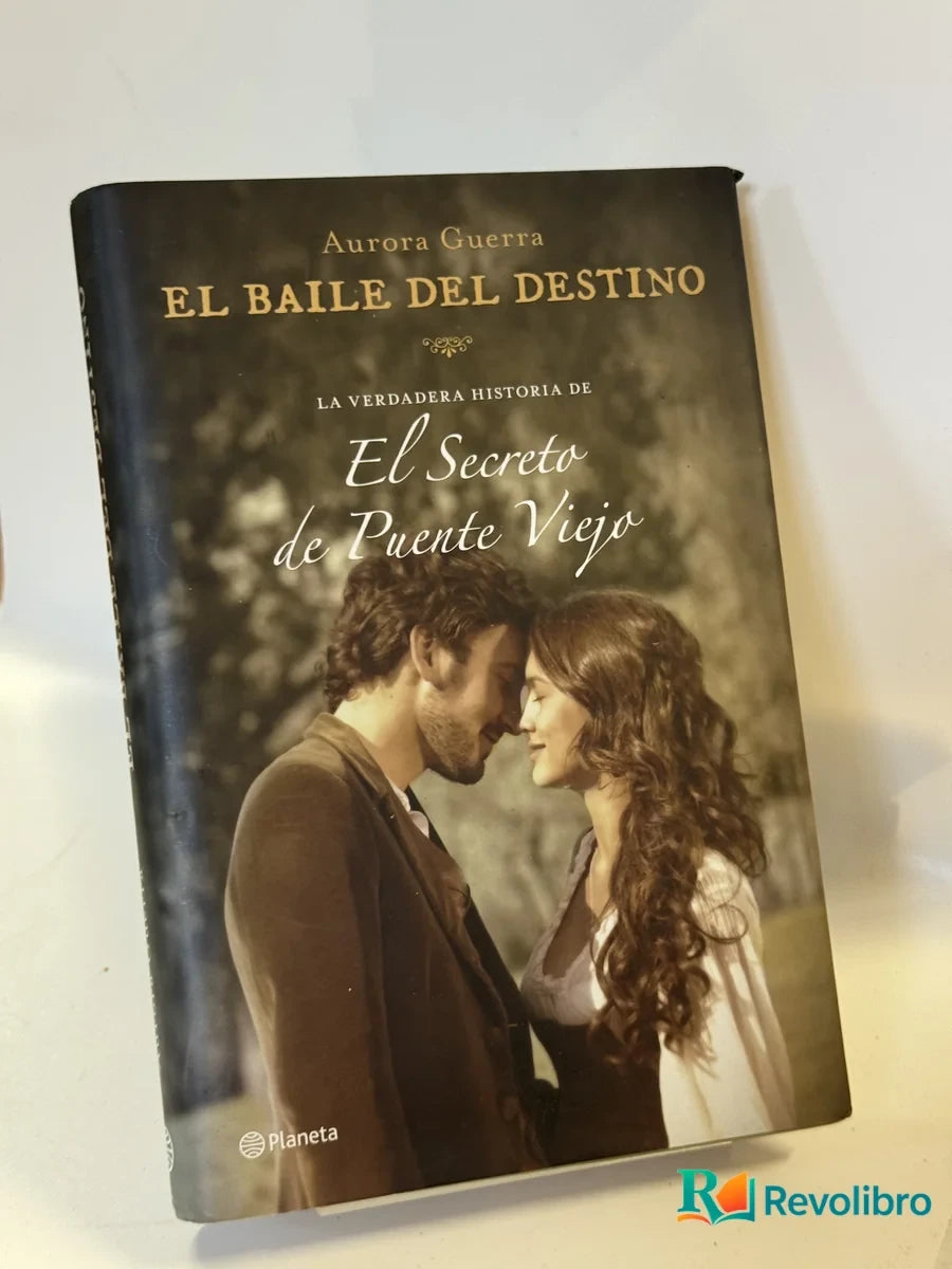 Portada de El Baile del Destino El secreto de puente viejo de Aurora Guerra, libro de segunda mano