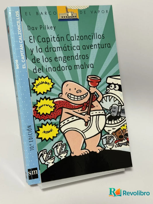 Portada de El Capitán Calzoncillos y la dramática aventura de los engendros del inodoro malva de Dav Pilkey, libro de segunda mano