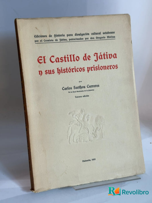 Portada de El castillo de Játiva y sus históricos prisioneros de Carlos Sarthou Carreres, libro de segunda mano