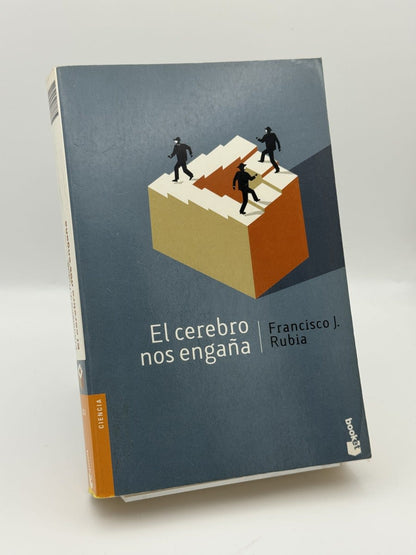 Portada de El cerebro nos engaña de Francisco J. Rubia, libro de segunda mano