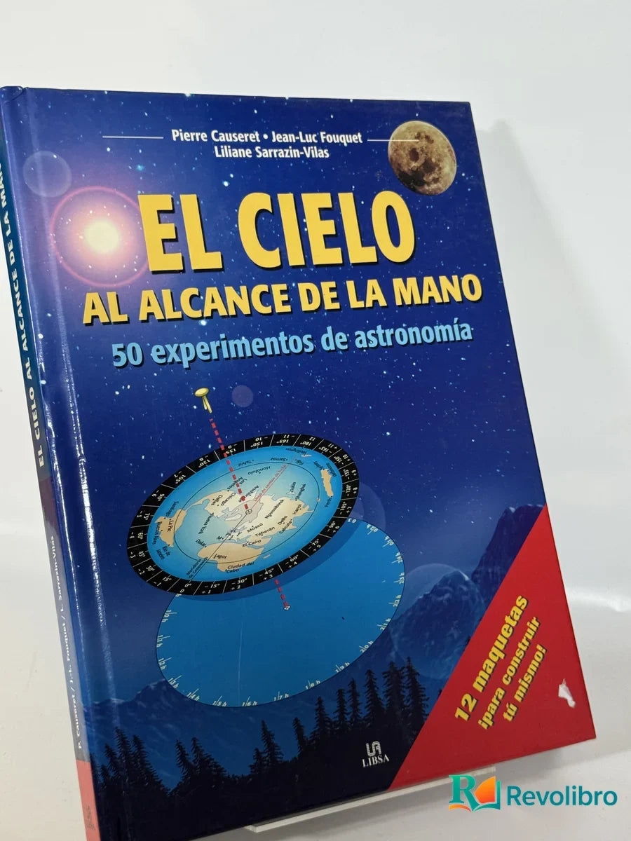 Portada de El Cielo al Alcance de la Mano: 50 experimentos de astronomía de Pierre Causselet, libro de segunda mano