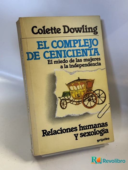 Portada de El Complejo de Cenicienta de Colette Dowling, libro de segunda mano