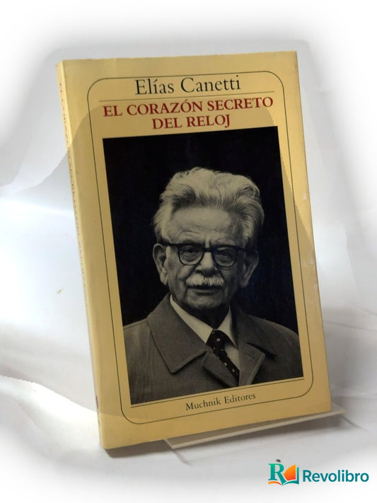 Portada de El corazón secreto del reloj de Elías Canetti, libro de segunda mano